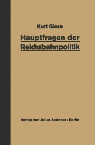Hauptfragen der Reichsbahnpolitik (German Edition)