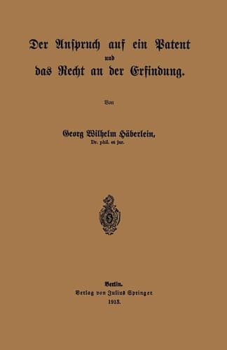 Der Anspruch auf ein Patent und das Recht an der Erfindung