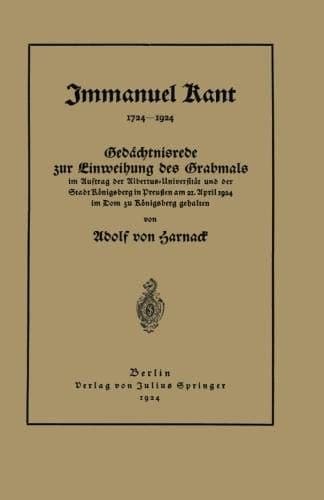 Gedächtnisrede zur Einweihung des Grabmals Im Auftrag der Albertus-Universität und der Stadt Königsberg in Preußen am 21. April 1924 im Dom zu Königsberg gehalten