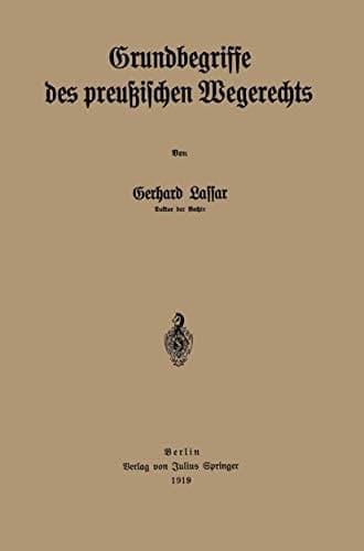 Grundbegriffe des preußischen Wegerechts (German Edition)