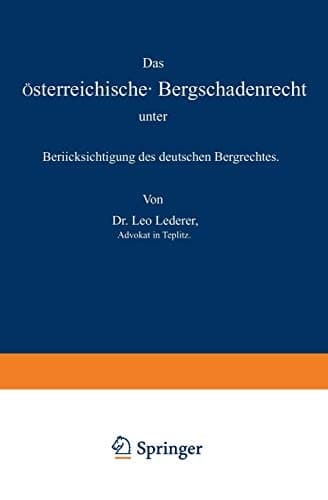 Das österreichische Bergschadenrecht unter Berücksichtigung des deutschen Bergrechtes (German Edition)