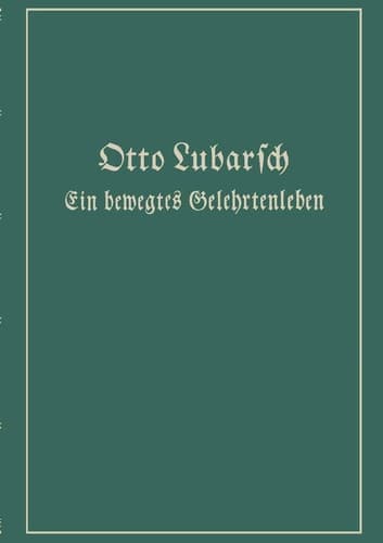 Ein bewegtes Gelehrtenleben Erínnerungen und Erlebnísse Kämpfe und Gedanken