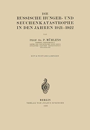 Die Russische Hunger- und Seuchenkatastrophe In Den Jahren 1921–1922