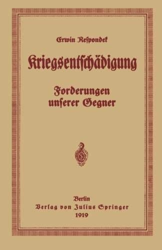 Kriegsentschädigung: Forderungen unserer Gegner (German Edition)