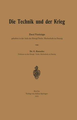 Die Technik und der Krieg Zwei Vorträge