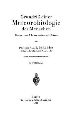 Grundriß einer Meteorobiologie des Menschen Wetter- und Jahreszeiteneinflüsse