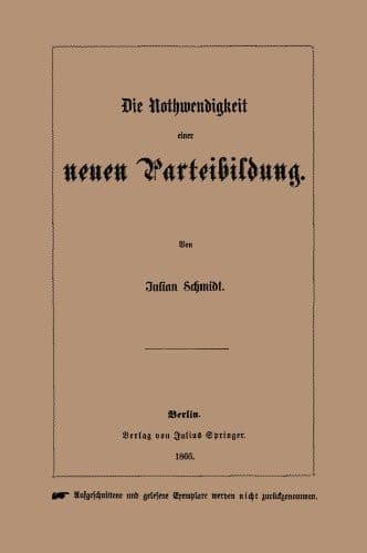 Die Nothwendigkeit Einer Neuen Parteibildung (German Edition)