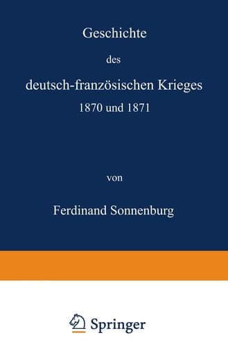Geschichte des deutsch-französischen Krieges 1870 und 1871 (German Edition)