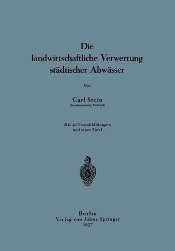 Die landwirtschaftliche Verwertung städtischer Abwässer (German Edition)