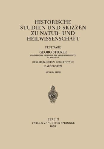 Historische Studien und Skizzen zu Natur- und Heilwissenschaft Festgabe