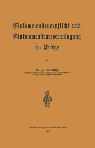 Einkommensteuerpflicht und Einkommensteuerveranlagung im Kriege (German Edition)