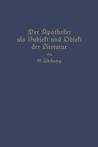 Der Apotheker als Subjekt und Objekt der Literatur (German Edition)