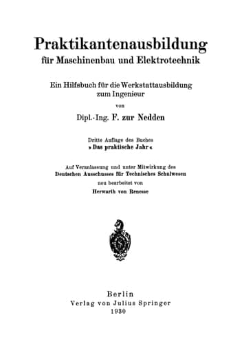 Praktikantenausbildung für Maschinenbau und Elektrotechnik Ein Hilfsbuch für die Werkstattausbildung zum Ingenieur