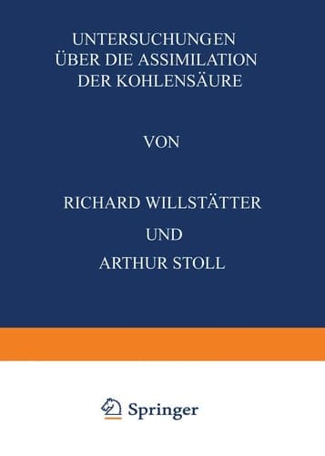 Untersuchungen Über die Assimilation der Kohlensäure Sieben Abhandlungen