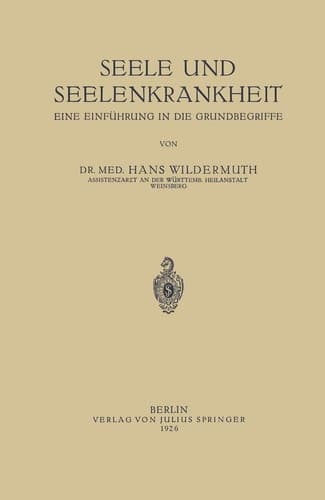 Seele und Seelenkrankheit Eine Einführung in die Grundbegriffe