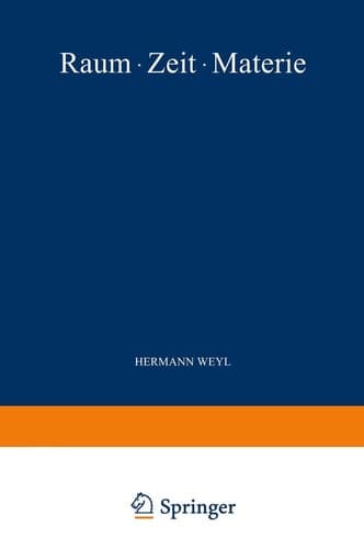 Raum · Zeit · Materie: Vorlesungen über Allgemeine Relativitätstheorie (German Edition)