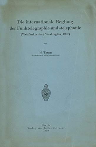 Die internationale Reglung der Funktelegraphie und -telephonie Weltfunkvertrag Washington, 1927