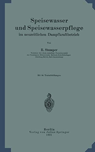 Speisewasser und Speisewasserpflege im neuzeitlichen Dampfkraftbetrieb