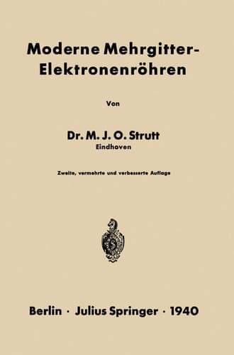 Moderne Mehrgitter-Elektronenröhren Bau · Arbeitsweise · Eigenschaften Elektrophysikalische Grundlagen