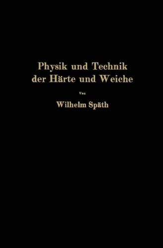 Physik und Technik der Härte und Weiche (German Edition)