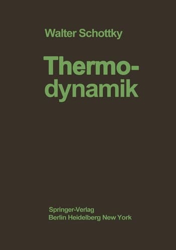 Thermodynamik Die Lehre von den Kreispro?essen den Physikalischen und Chemischen Veränderungen und Gleichgewichten