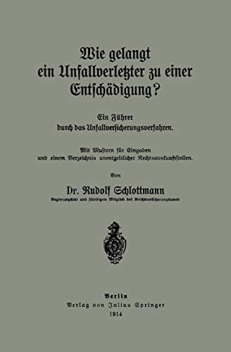 Wie gelangt ein Unfallverletzter zu einer Entschädigung? Ein Füher durch das Unfallversicherungsverfahren