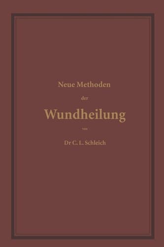 Neue Methoden der Wundheilung Ihre Bedingungen und Vereinfachung für die Praxis