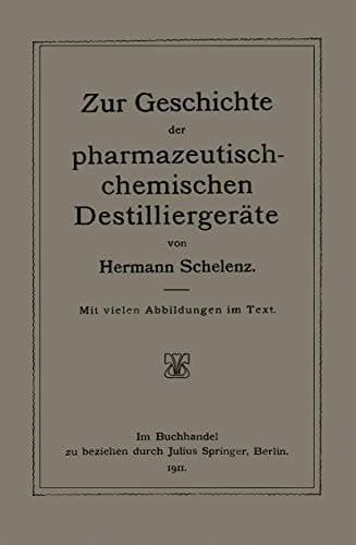 Zur Geschichte der Pharmazeutisch-Chemischen Destilliergeräte