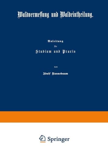 Waldvermessung und Waldeintheilung: Anleitung für Studium und Praxis (German Edition)