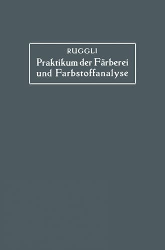 Praktikum der Färberei und Farbstoffanalyse für Studierende (German Edition)