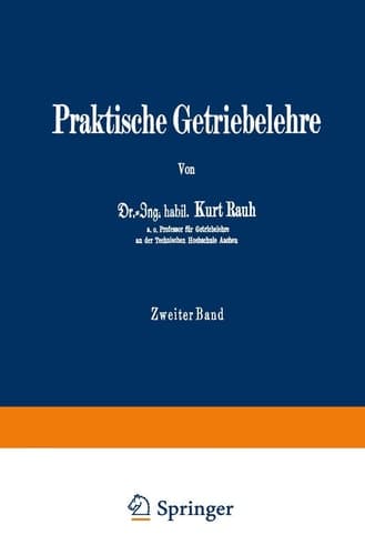 Praktische Getriebelehre Zweiter Band