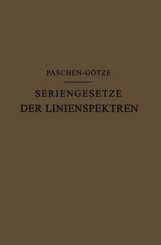 Seriengesetze der Linienspektren (German Edition)