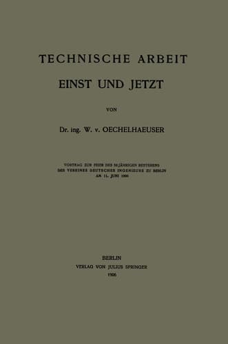 Technische Arbeit Einst und Jetzt