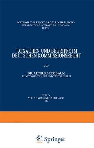 Tatsachen und Begriffe im Deutschen Kommissionsrecht (Beiträge zur Kenntnis des Rechtslebens, 1) (German Edition)
