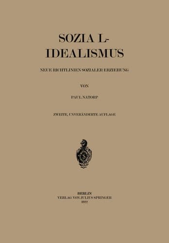 Sozial-Idealismus: Neue Richtlinien Sozialer Erziehung (German Edition)