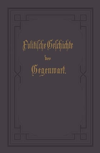Politische Geschichte der Gegenwart XXIX. Das Jahr 1895