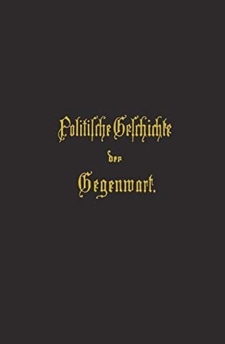 Politische Geschichte der Gegenwart XXI. Das Jahr 1887
