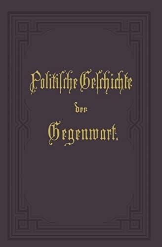 Politische Geschichte der Gegenwart XVI. Das Jahr 1882