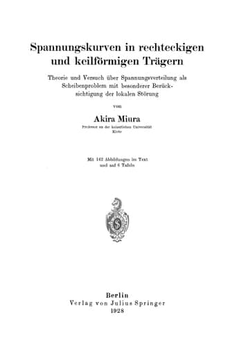 Spannungskurven in rechteckigen und keilförmigen Trägern: Theorie und Versuch über Spannungsverteilung als Scheibenproblem mit besonderer Berücksichtigung der lokalen Störung (German Edition)