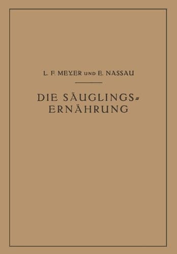 Die Säuglingsernährung Eine Anleitung für Ärzte und Studierende