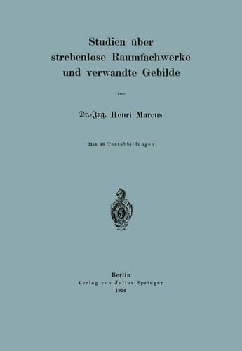 Studien über strebenlose Raumfachwerke und verwandte Gebilde (German Edition)