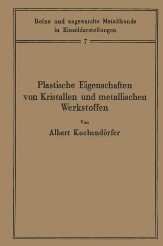 Plastische Eigenschaften von Kristallen und metallischen Werkstoffen