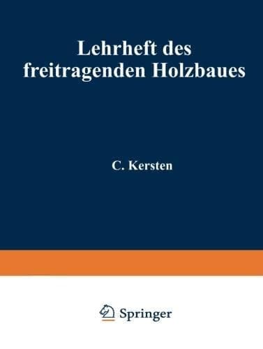 Lehrheft des freitragenden Holzbaues (German Edition)
