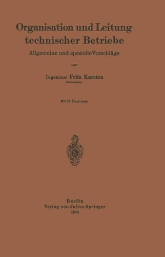 Organisation und Leitung technischer Betriebe Allgemeine und spezielle Vorschläge