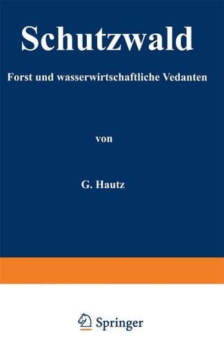 Schutzwald: Forst- und wasserwirtschaftliche Gedanken (German Edition)