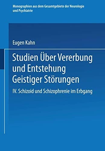 Studien über Vererbung und Entstehung Geistiger Störungen IV. Schizoid und Schizophrenie im Erbgang