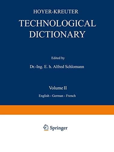 Technological Dictionary Volume II English — German — French