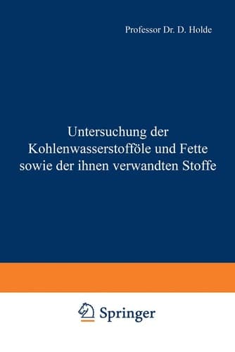 Untersuchung der Kohlenwasserstofföle und Fette sowie der ihnen verwandten Stoffe (German Edition)