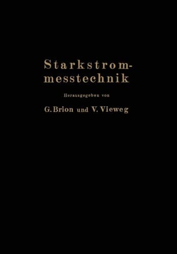 Starkstrommeßtechnik Ein Handbuch für Laboratorium und Praxis