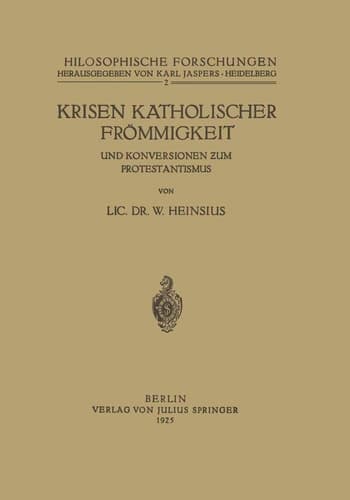 Krisen Katholischer Frömmigkeit und Konversionen zum Protestantismus (Philosophische Forschungen, 2) (German Edition)
